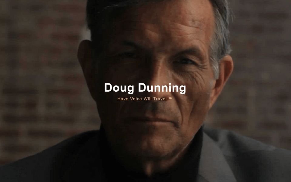 Doug Dunning Voice Over